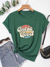 Load image into Gallery viewer, Full Size GOD IS GOOD Round Neck Short Sleeve T-Shirt