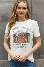 Load image into Gallery viewer, Simply Love Simply Love Full Size READING IS DREAMING WITH YOUR EYES OPEN Graphic Cotton Tee