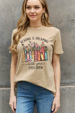 Load image into Gallery viewer, Simply Love Simply Love Full Size READING IS DREAMING WITH YOUR EYES OPEN Graphic Cotton Tee