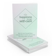 Load image into Gallery viewer, Happiness Through Self Care Ebook