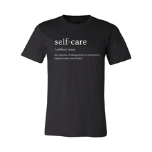 Load image into Gallery viewer, Self Care Definition (White Lettering) Tee