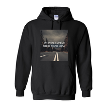 Load image into Gallery viewer, Everyone Can't Go Hoodie