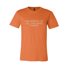 Load image into Gallery viewer, Worthy of All The Good Things Jersey Tee