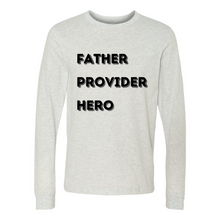 Load image into Gallery viewer, Father Provider Hero Long Sleeve Tee