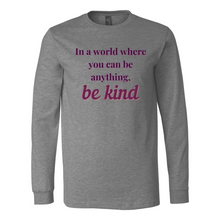 Load image into Gallery viewer, If You Can... Be Kind Long Sleeve Tee