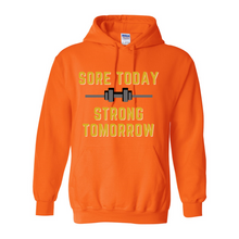Load image into Gallery viewer, Sore Today, Strong Tomorrow Hoodie