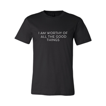 Load image into Gallery viewer, Worthy of All The Good Things Jersey Tee