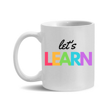 Load image into Gallery viewer, Let's Learn 11oz. Mugs