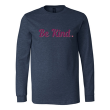Load image into Gallery viewer, Be Kind Long Sleeve Tee