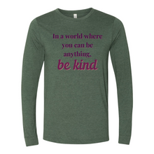 Load image into Gallery viewer, If You Can... Be Kind Long Sleeve Tee