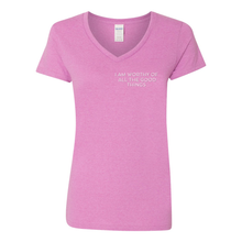 Load image into Gallery viewer, Worthy Of All The Good Things V-Neck T-Shirt