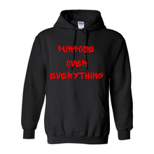 Load image into Gallery viewer, Purpose Over Everything Hoodie