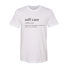 Load image into Gallery viewer, Self Care Definition (Black Lettering) Tee