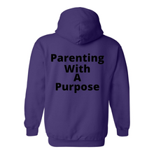 Load image into Gallery viewer, Parenting With A Purpose Hoodie