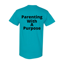 Load image into Gallery viewer, Parenting With A Purpose T-Shirt