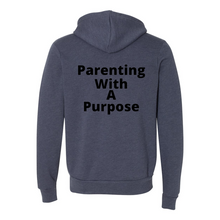 Load image into Gallery viewer, Parenting With A Purpose Zip Up Hoodie