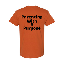 Load image into Gallery viewer, Parenting With A Purpose T-Shirt