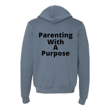 Load image into Gallery viewer, Parenting With A Purpose Zip Up Hoodie