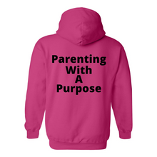 Load image into Gallery viewer, Parenting With A Purpose Hoodie