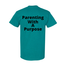 Load image into Gallery viewer, Parenting With A Purpose T-Shirt