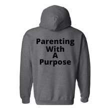 Load image into Gallery viewer, Parenting With A Purpose Hoodie