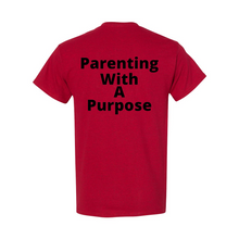 Load image into Gallery viewer, Parenting With A Purpose T-Shirt