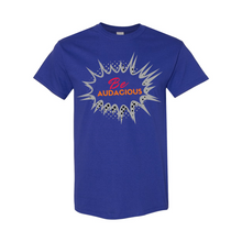 Load image into Gallery viewer, Be Audacious Unisex T-Shirt