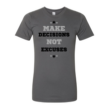 Load image into Gallery viewer, "Make Decisions, Not Excuses" Fine Jersey Unisex Tee
