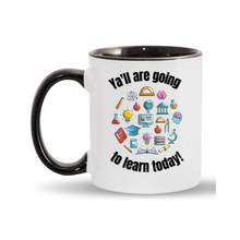 Load image into Gallery viewer, Ya'll Learn 11oz. Mugs
