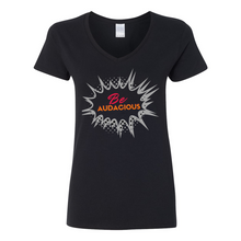 Load image into Gallery viewer, Be Audacious V-Neck T-Shirt