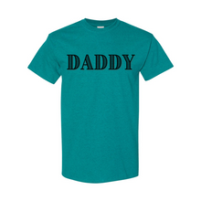 Load image into Gallery viewer, Daddy T-Shirt