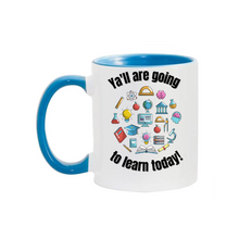 Load image into Gallery viewer, Ya'll Learn 11oz. Mugs