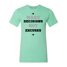 Load image into Gallery viewer, "Make Decisions, Not Excuses" Fine Jersey Unisex Tee