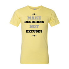 Load image into Gallery viewer, "Make Decisions, Not Excuses" Fine Jersey Unisex Tee