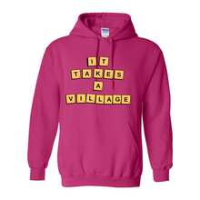 Load image into Gallery viewer, It Takes A Village Hoodie