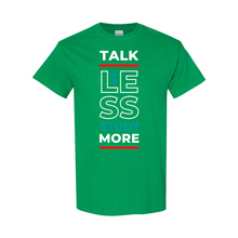 Load image into Gallery viewer, Talk Less, Study More T-Shirt