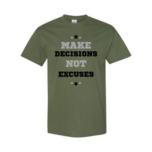 Load image into Gallery viewer, Make Decisions, Not Excuses Unisex Tee