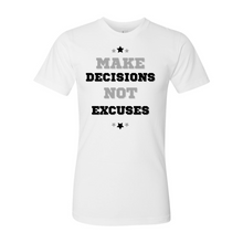 Load image into Gallery viewer, "Make Decisions, Not Excuses" Fine Jersey Unisex Tee