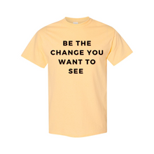 Load image into Gallery viewer, "Be The Change" Unisex T-Shirt