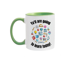 Load image into Gallery viewer, Ya'll Learn 11oz. Mugs