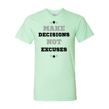 Load image into Gallery viewer, "Make Decisions, Not Excuses" Fine Jersey Unisex Tee