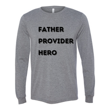 Load image into Gallery viewer, Father Provider Hero Long Sleeve Tee