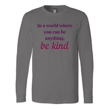 Load image into Gallery viewer, If You Can... Be Kind Long Sleeve Tee