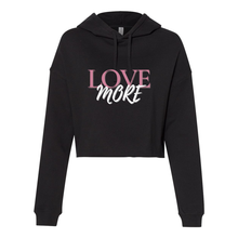 Load image into Gallery viewer, Love More Cropped Hoodie