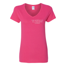Load image into Gallery viewer, Worthy Of All The Good Things V-Neck T-Shirt