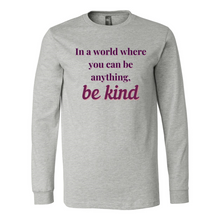 Load image into Gallery viewer, If You Can... Be Kind Long Sleeve Tee