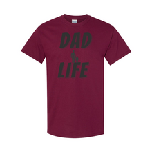 Load image into Gallery viewer, Dad Life T-Shirt
