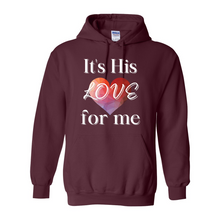 Load image into Gallery viewer, It's His LOVE for Me Hoodie