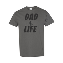 Load image into Gallery viewer, Dad Life T-Shirt