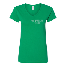 Load image into Gallery viewer, Worthy Of All The Good Things V-Neck T-Shirt